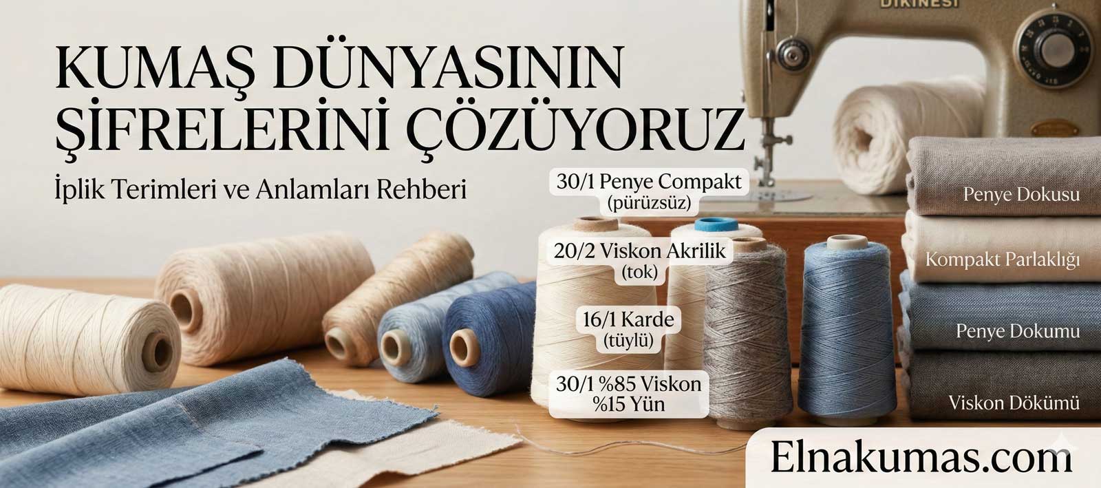 kumas dunyasi sirlari2 Kumaş Dünyasının Şifrelerini Çözüyoruz: İplik Terimleri ve Anlamları Rehberi